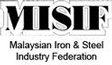 Malaysian Iron & Steel Industry Federation (MISIF)